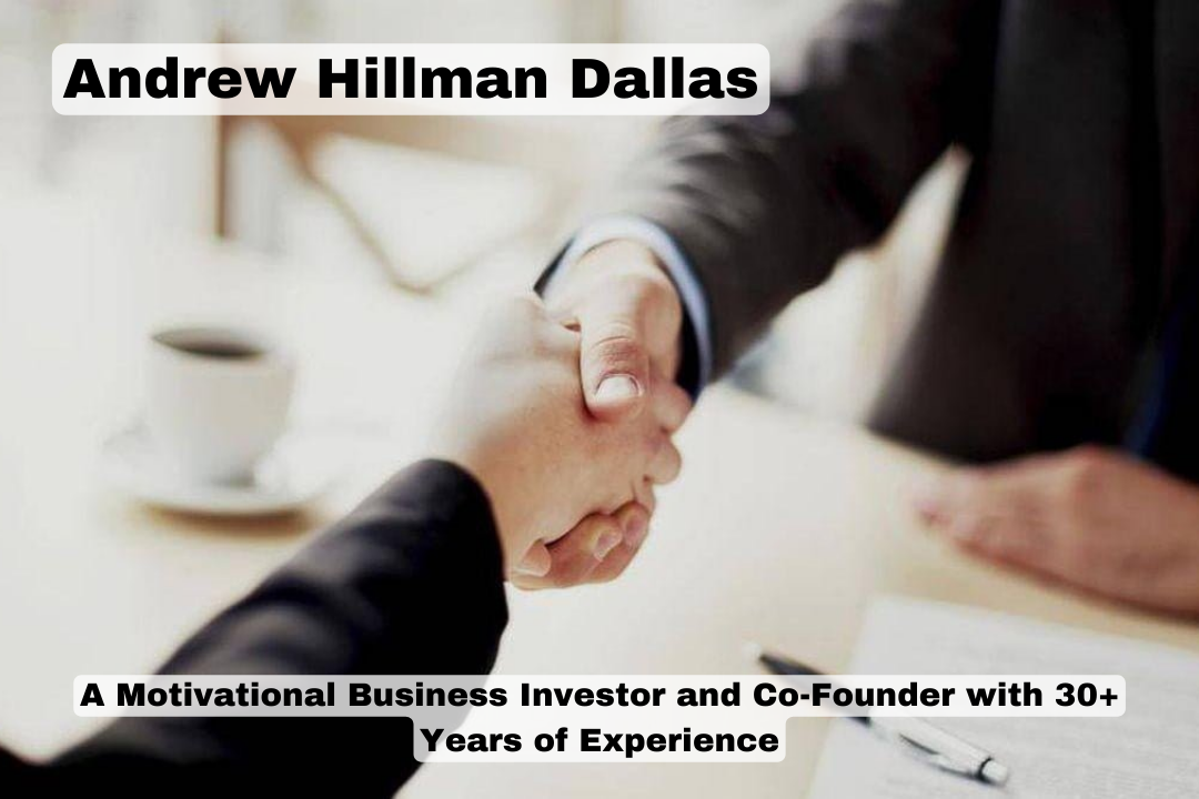 Andrew Hillman Strengthening Business Performance With Actionable Guidance